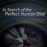 New Paleo movie - In Search of the Perfect Human Diet